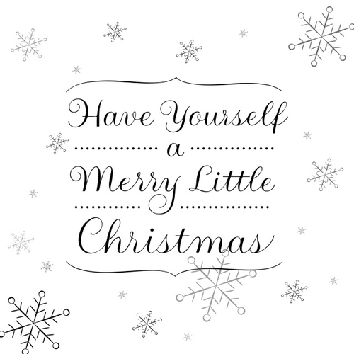 Have yourself a merry little christmas