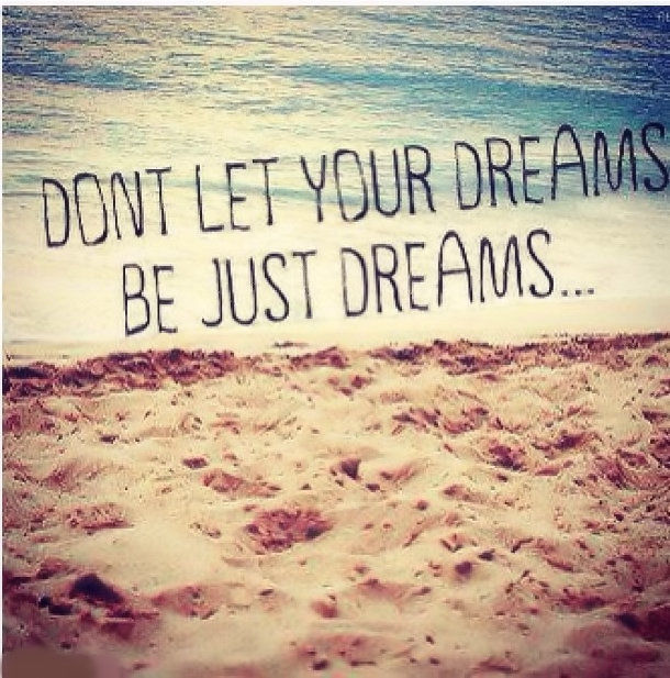 Dont Let Your Dreams Dont Let Your Dreams
