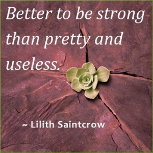 Better to be strong then pretty and useless Better to be strong then pretty and useless