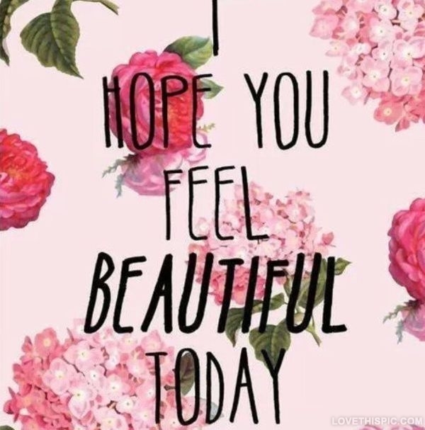 Feel Beautiful Today Feel Beautiful Today