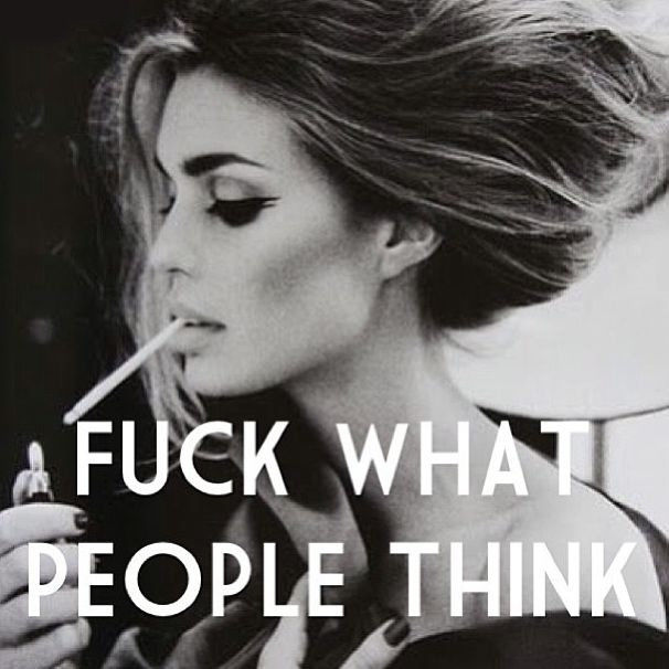 Fuck What People Think