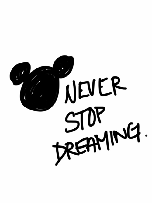 Never stop dreaming Never stop dreaming