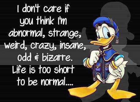 Lifes to short to be normal
