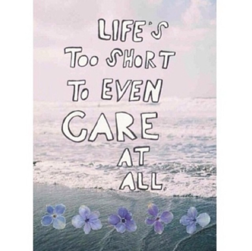 Life is too short Life is too short