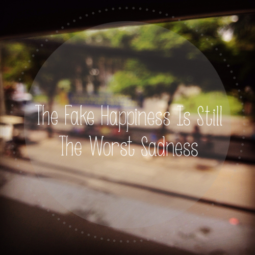 The fake happiness