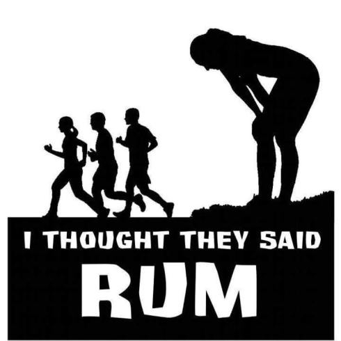 I thought they said rum