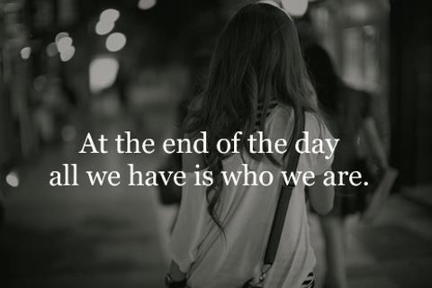 All we have is who we are
