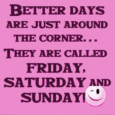 better days