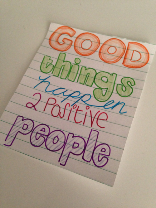 Good things happen 2 positive people