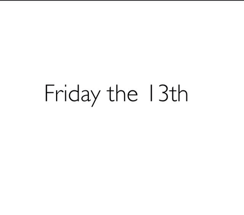 Friday the 13th Friday the 13th