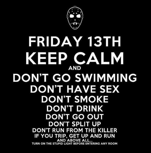 Friday the 13th, keep calm