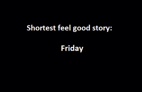 Shortest feel good story