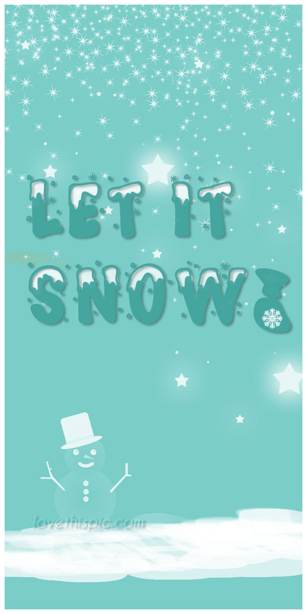 Let it snow Let it snow