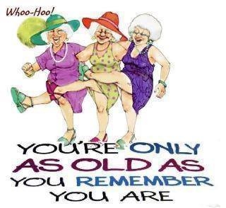 your only as old