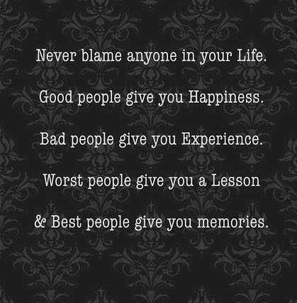 never blame anyone in life