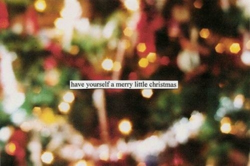 Have yourself a merry christmas