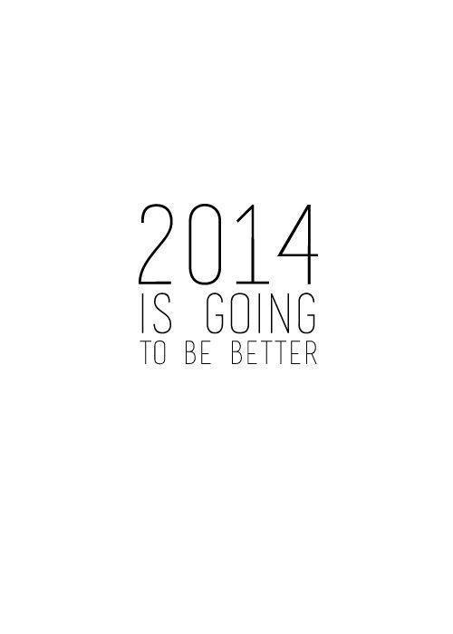 2014 is going to be better