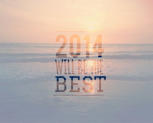 2014 Will Be The Best Pictures, Photos, and Images for Facebook, Tumblr