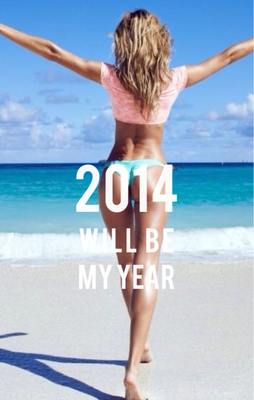 2014 will be my year 2014 will be my year