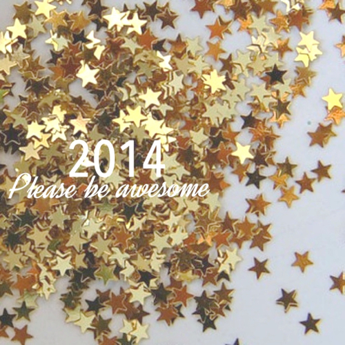 2014 please be awesome 2014 please be awesome