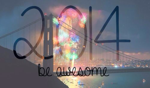 2014 be awesome