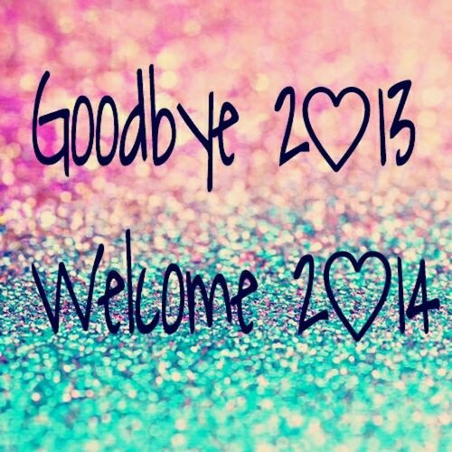 Goodbye 2013 Goodbye 2013