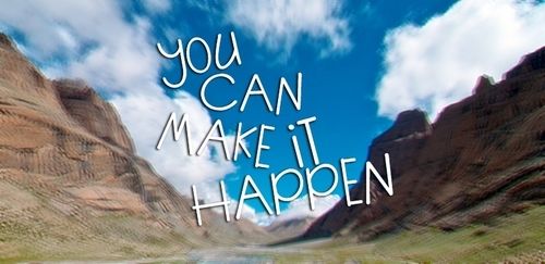 You can make it happen You can make it happen