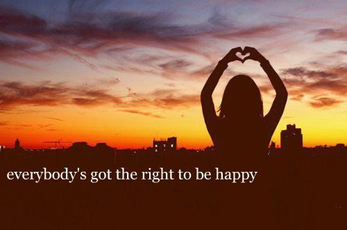 Everybodys got the right to be happy Everybodys got the right to be happy