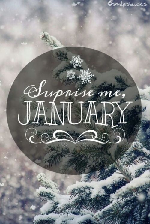 Surprise me, january