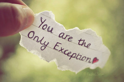 You are the only exception You are the only exception