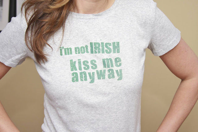 Im not irish, kiss me anyway