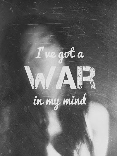 I've got a war in my mind
