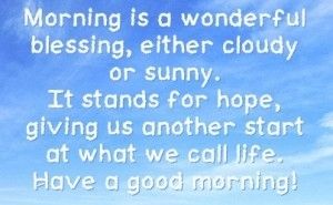 Morning is a blessing