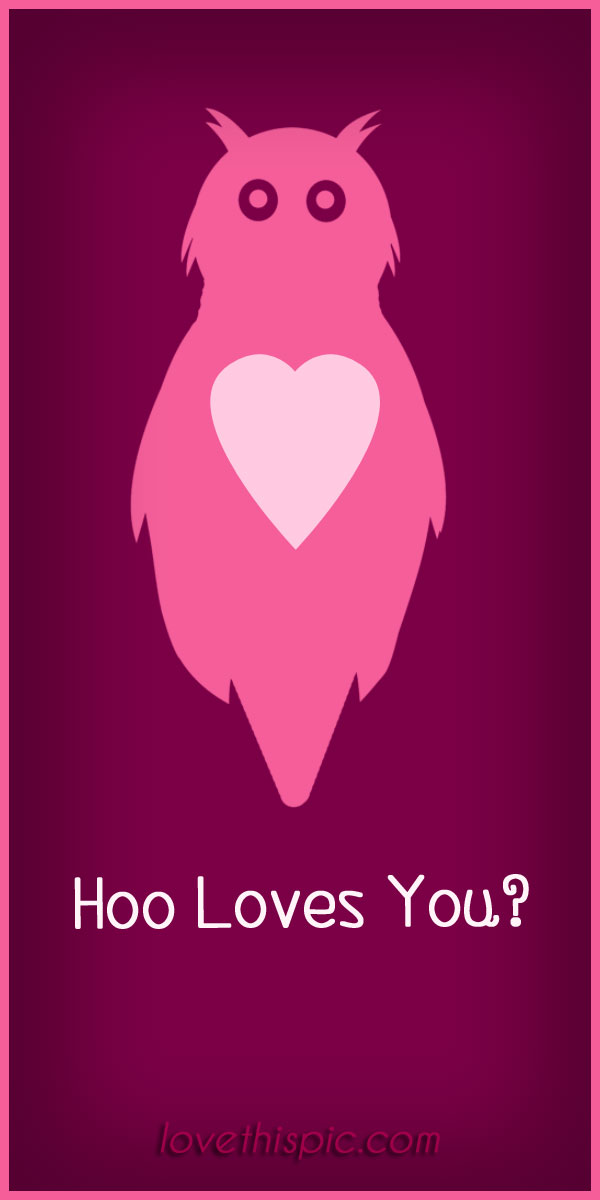Hoo Loves you Hoo Loves you