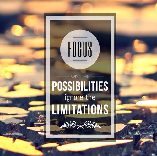 Focus on the possibilities