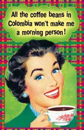 a morning person