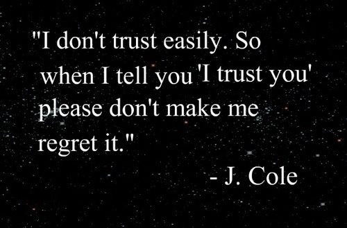 I dont trust easily I dont trust easily