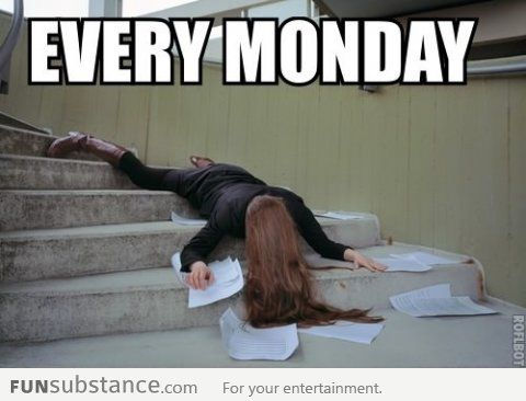 Every monday