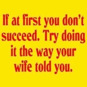the way your wife told you