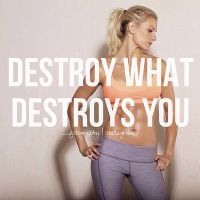 Destroy what destroys you Destroy what destroys you
