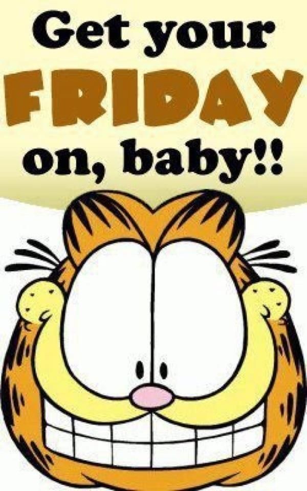 Get your Friday on Get your Friday on