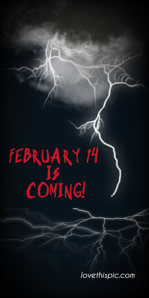 February 14 is coming February 14 is coming