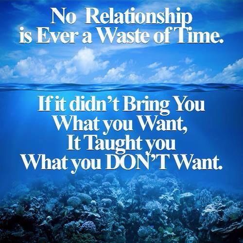 No Relationship is ever a waste No Relationship is ever a waste