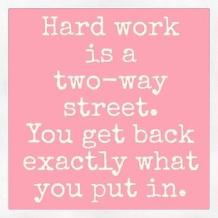 Hard work is a two way street