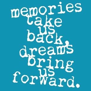 Dreams bring us forward Dreams bring us forward