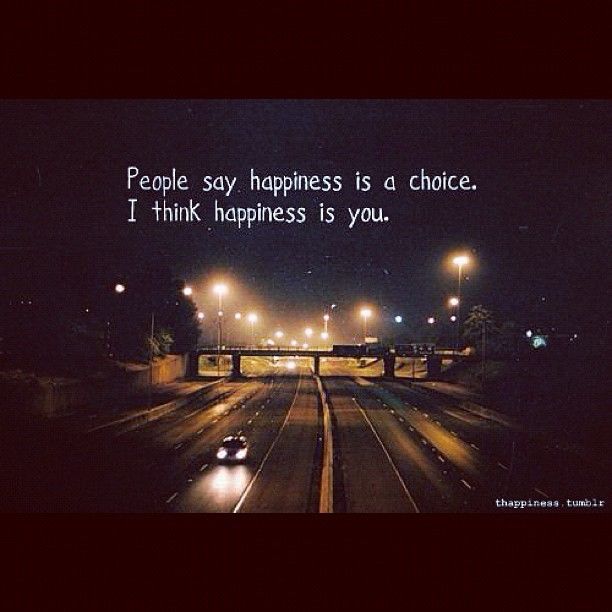 I think happiness is you
