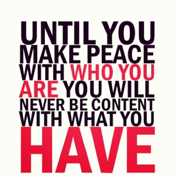 Make peace with who you are