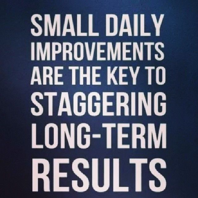 Small daily improvements Small daily improvements