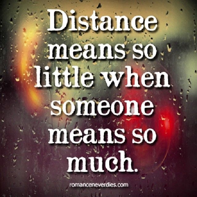 Distance means so little Distance means so little