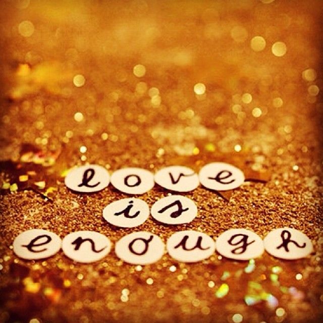 Love is enough